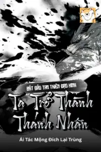 Bìa truyện [Dịch] Bắt Đầu Tam Thiên Đạo Kinh, Ta Trở Thành Thánh Nhân