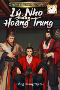 Bìa truyện [Dịch] Bắt Đầu Triệu Hoán Lý Nho Cùng Hoàng Trung