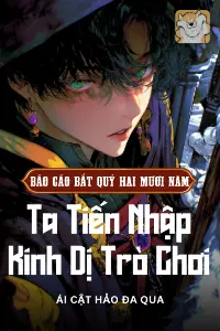 Bìa truyện [Dịch] Bắt Quỷ Hai Mươi Năm, Ta Tiến Nhập Kinh Dị Trò Chơi