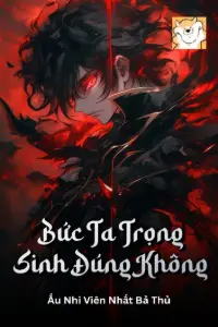 Bức Ta Trọng Sinh Đúng Không book cover