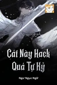 Cái Này Hack Quá Tự Kỷ book cover