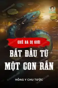 Bìa truyện Chế Bá Dị Giới, Bắt Đầu Từ Một Con Rắn