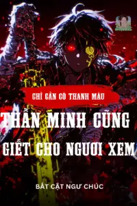 Bìa truyện [Dịch] Chỉ Cần Có Thanh Máu, Thần Minh Cũng Giết Cho Ngươi Xem