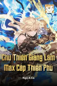 Bìa truyện [Dịch] Chư Thiên Giáng Lâm: Max Cấp Thiên Phú