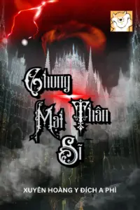 Bìa truyện [Dịch] Chung Mạt Thân Sĩ