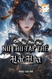 Bìa truyện [Dịch] Cửu Thế Phản Phái, Nữ Chủ Tập Thể Hắc Hóa!