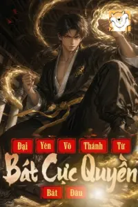 Bìa truyện [Dịch] Đại Yên Võ Thánh: Từ Bát Cực Quyền Bắt Đầu