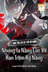 Bìa truyện [Dịch] Đạo Tặc Chỉ Có Thể Mở Khóa? Nhưng Ta Năng Lực Vô Hạn Trộm Kỹ Năng