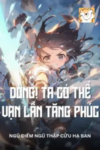 Bìa truyện [Dịch] Dòng! Ta Có Thể Vạn Lần Tăng Phúc