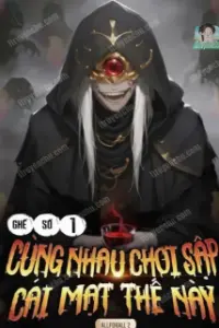 Bìa truyện [Dịch] Ghế Số 1: Cùng Nhau Chơi Sập Cái Mạt Thế Này