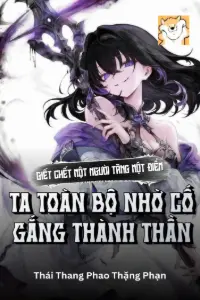 Bìa truyện [Dịch] Giết Chết Một Người Tăng Một Điểm, Ta Toàn Bộ Nhờ Cố Gắng Thành Thần