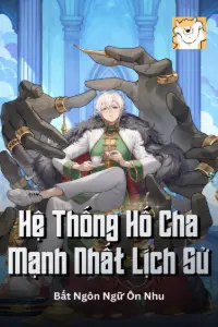 Hệ Thống Hố Cha Mạnh Nhất Lịch Sử book cover