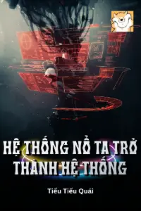 Bìa truyện [Dịch] Hệ Thống Nổ, Ta Trở Thành Hệ Thống