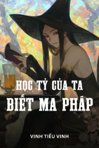 Bìa truyện [Dịch] Học Tỷ Của Ta Biết Ma Pháp