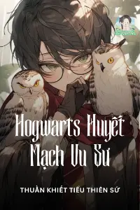 Bìa truyện [Dịch] Hogwarts Huyết Mạch Vu Sư