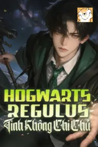 Bìa truyện [Dịch] Hogwarts Regulus: Tinh Không Chi Chủ
