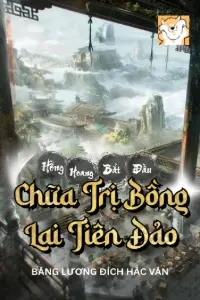 Bìa truyện [Dịch] Hồng Hoang: Bắt Đầu Chữa Trị Bồng Lai Tiên Đảo