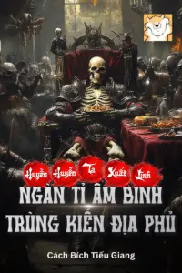 Bìa truyện [Dịch] Huyền Huyễn: Ta Suất Lĩnh Ngàn Tỉ Âm Binh, Trùng Kiến Địa Phủ