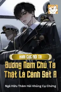 Khai Cục Mời Ta Đương Nam Chủ, Ta Thật Là Cảnh Sát A book cover