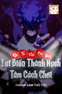 Khi Ta Viết Cái Bug Lại Biến Thành Hạch Tâm Cách Chơi book cover