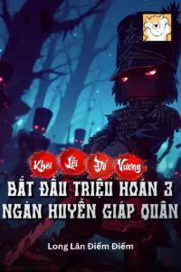 Bìa truyện  [Dịch] Khôi Lỗi Đế Vương? Bắt Đầu Triệu Hoán 3 Ngàn Huyền Giáp Quân