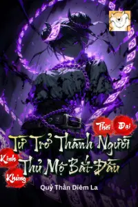 Bìa truyện [Dịch] Kinh Khủng Thời Đại, Từ Trở Thành Người Thủ Mộ Bắt Đầu