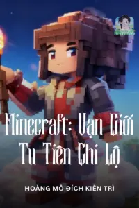 Bìa truyện [Dịch] Minecraft: Vạn Giới Tu Tiên Chi Lộ