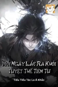 Mỗi Ngày Lắc Ra Khỏi Tuyệt Thế Tiên Tư book cover