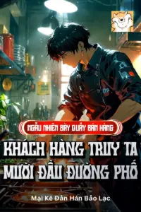 Bìa truyện [Dịch] Ngẫu Nhiên Bày Quầy Bán Hàng, Khách Hàng Truy Ta Mười Đầu Đường Phố