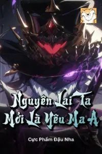 Bìa truyện [Dịch] Nguyên Lai Ta Mới Là Yêu Ma A