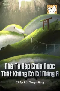 Bìa truyện [Dịch] Nhà Ta Đập Chứa Nước Thật Không Có Cự Mãng A