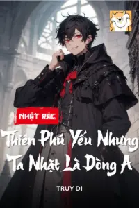 Bìa truyện [Dịch] Nhặt Rác Rưởi Thiên Phú Yếu? Nhưng Ta Nhặt Là Dòng A