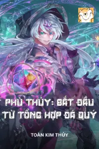 Bìa truyện [Dịch] Phù Thủy: Bắt Đầu Từ Tổng Hợp Đá Quý