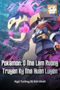Pokemon: Ở Nhà Làm Ruộng Truyền Kỳ Nhà Huấn Luyện book cover
