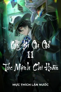 Quỷ Bí Chi Chủ - Phần 2: Túc Mệnh Chi Hoàn book cover