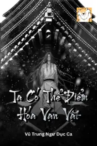 Ta Có Thể Điểm Hóa Vạn Vật book cover