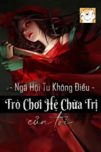 Bìa truyện [Dịch] Ta Hệ Chữa Trị Trò Chơi