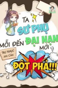 Bìa truyện [Dịch] Ta Sư Phụ Mỗi Đến Đại Nạn Mới Đột Phá