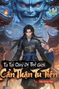 Ta Tại Quỷ Dị Thế Giới Cẩn Thận Tu Tiên book cover