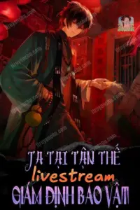 Bìa truyện [Dịch] Ta Tại Tận Thế Livestream Giám Định Bảo Vật