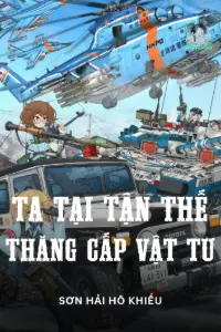 Bìa truyện [Dịch] Ta Tại Tận Thế Thăng Cấp Vật Tư
