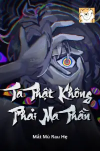 Bìa truyện [Dịch] Ta Thật Không Phải Ma Thần