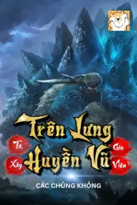 Bìa truyện [Dịch] Ta Xây Gia Viên Trên Lưng Huyền Vũ