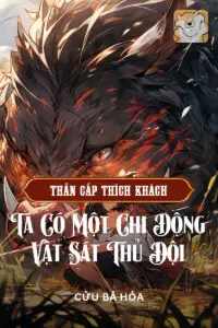 Bìa truyện [Dịch] Thần Cấp Thích Khách, Ta Có Một Chi Động Vật Sát Thủ Đội