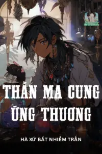 Thần Ma Cung Ứng Thương book cover