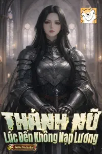 *Thánh Nữ Lúc Đến Không Nạp Lương book cover