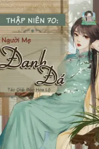 Bìa truyện [Dịch] Thập Niên 70: Người Mẹ Đanh Đá