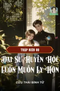 Bìa truyện [Dịch] Thập Niên 80: Đại Sư Huyền Học Luôn Muốn Ly Hôn