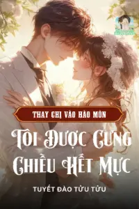 Bìa truyện [Dịch] Thay Chị Vào Hào Môn, Tôi Được Cưng Chiều Hết Mực (Thập Niên 90)