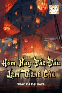 Bìa truyện [Dịch] Theo Hôm Nay Bắt Đầu Làm Thành Chủ